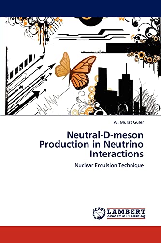 Neutral-D-meson Production in Neutrino Interactions: Nuclear Emulsion Technique - Güler, Ali Murat