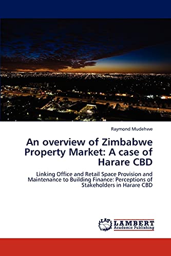 Imagen de archivo de An Overview of Zimbabwe Property Market: A Case of Harare CBD a la venta por Chiron Media