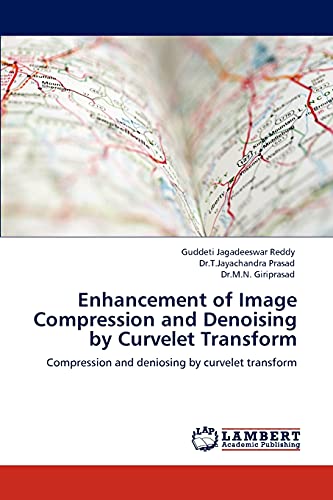 Stock image for Enhancement of Image Compression and Denoising by Curvelet Transform: Compression and deniosing by curvelet transform for sale by Lucky's Textbooks