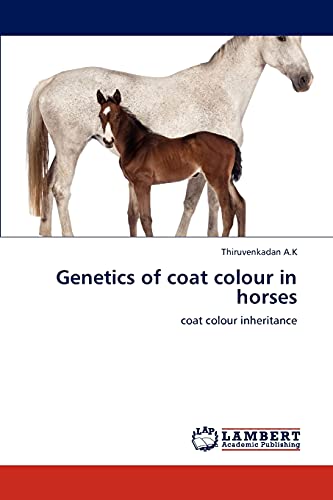 9783845442211: Genetics of coat colour in horses: coat colour inheritance