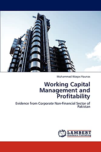 9783845442716: Working Capital Management and Profitability: Evidence from Corporate Non-Financial Sector of Pakistan