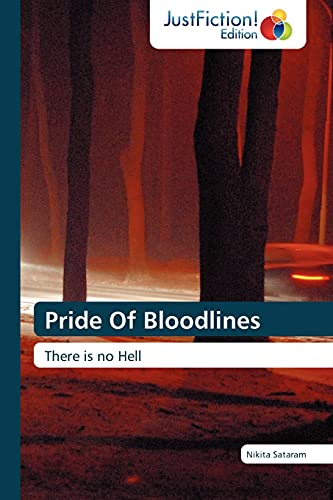 Pride Of Bloodlines : There is no Hell - Nikita Sataram