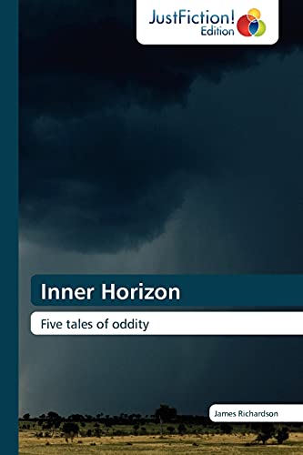 Inner Horizon: Five tales of oddity (9783845446196) by Richardson, James