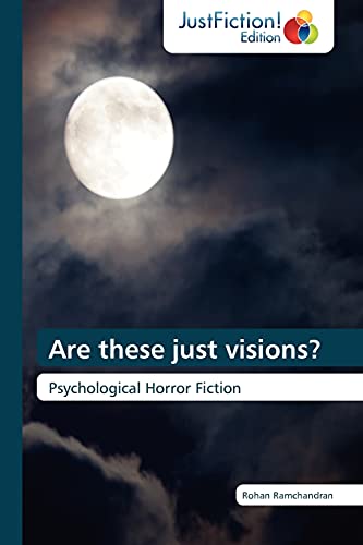 Imagen de archivo de Are these just visions?: Psychological Horror Fiction a la venta por Lucky's Textbooks