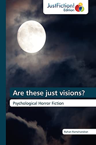 9783845446738: Are These Just Visions?: Psychological Horror Fiction