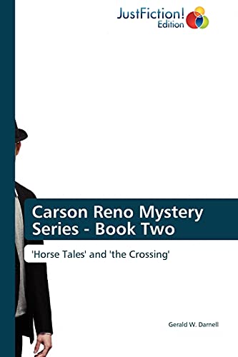 Stock image for Carson Reno Mystery Series - Book Two: 'Horse Tales' and 'the Crossing' for sale by Lucky's Textbooks