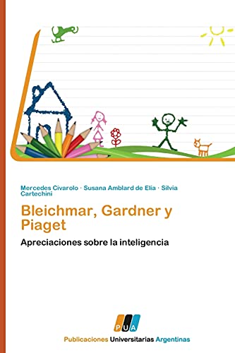 Stock image for Bleichmar, Gardner y Piaget: Apreciaciones sobre la inteligencia (Spanish Edition) for sale by Lucky's Textbooks