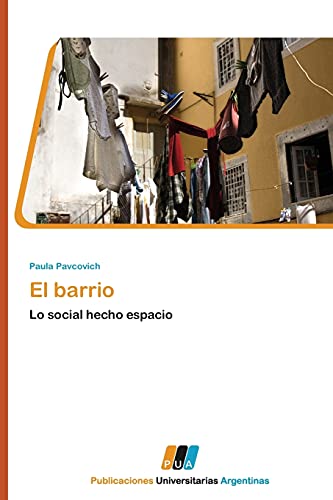 Stock image for El barrio: Lo social hecho espacio (Spanish Edition) for sale by Lucky's Textbooks