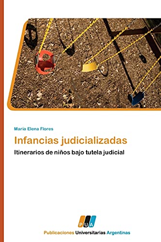 Stock image for Infancias Judicializadas for sale by Ria Christie Collections