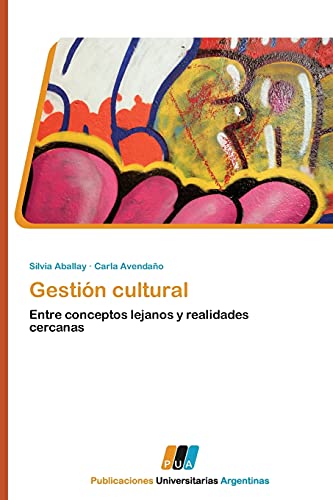 Stock image for Gestin cultural: Entre conceptos lejanos y realidades cercanas (Spanish Edition) for sale by GF Books, Inc.