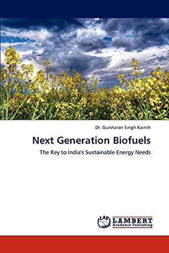 Stock image for Next Generation Biofuels: The Key to India's Sustainable Energy Needs for sale by Lucky's Textbooks