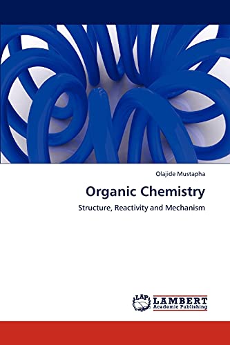 9783845472089: Organic Chemistry: Structure, Reactivity and Mechanism
