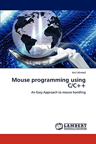 Stock image for Mouse programming using C/C++: An Easy Approach to mouse handling for sale by Lucky's Textbooks