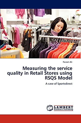 Stock image for Measuring the Service Quality in Retail Stores Using Rsqs Model for sale by Chiron Media