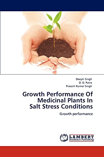 Stock image for Growth Performance Of Medicinal Plants In Salt Stress Conditions for sale by Ria Christie Collections