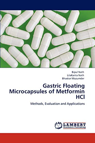 Stock image for Gastric Floating Microcapsules of Metformin HCl: Methods, Evaluation and Applications for sale by Lucky's Textbooks