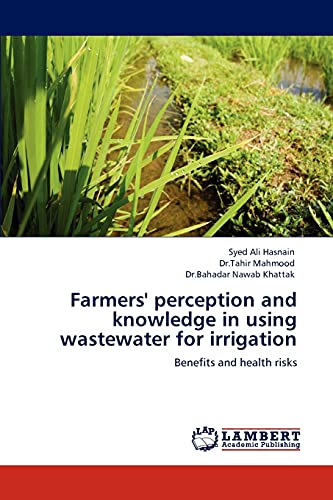 Stock image for Farmers' perception and knowledge in using wastewater for irrigation: Benefits and health risks for sale by Lucky's Textbooks