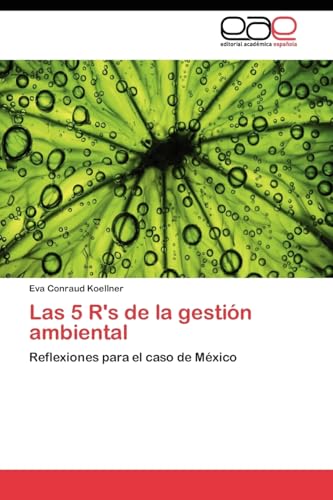 9783845480732: Las 5 R's de la gestin ambiental: Reflexiones para el caso de Mxico