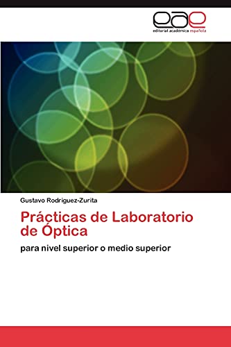 9783845481524: Prcticas de Laboratorio de ptica: para nivel superior o medio superior (Spanish Edition)