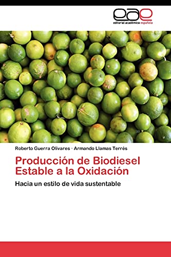 Stock image for Produccion de Biodiesel Estable a la Oxidacion for sale by Chiron Media