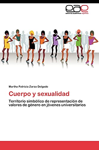 9783845482101: Cuerpo y sexualidad: Territorio simblico de representacin de valores de gnero en jvenes universitarios