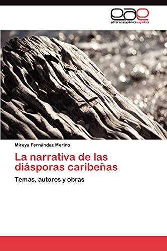 Beispielbild fr La narrativa de las disporas caribeas: Temas, autores y obras zum Verkauf von The Enigmatic Reader