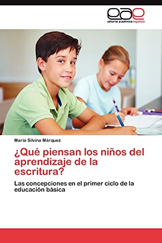 9783845484242: Qu piensan los nios del aprendizaje de la escritura?: Las concepciones en el primer ciclo de la educacin bsica (Spanish Edition)