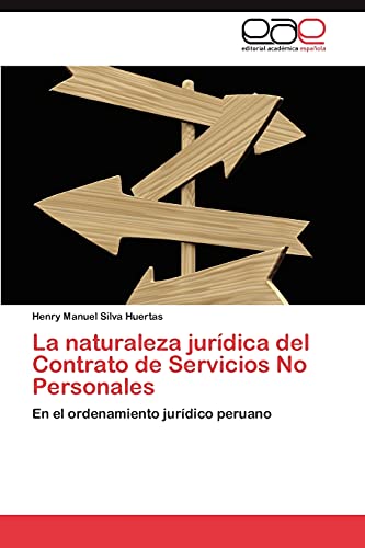 9783845484549: La naturaleza jurdica del Contrato de Servicios No Personales: En el ordenamiento jurdico peruano