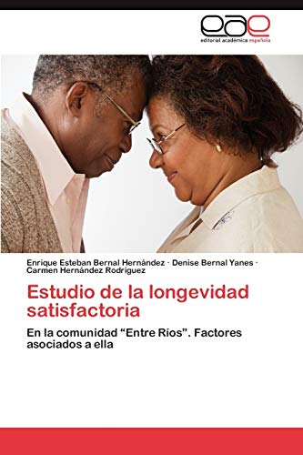 9783845485126: Estudio de la longevidad satisfactoria: En la comunidad “Entre Ros”. Factores asociados a ella