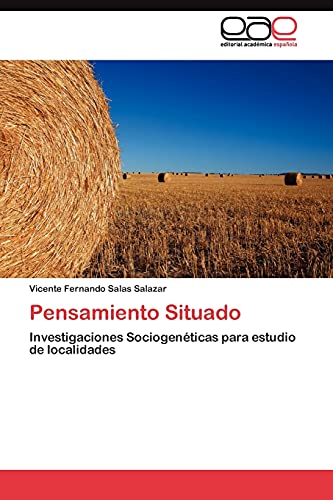 9783845486048: Pensamiento Situado: Investigaciones Sociogenticas para estudio de localidades