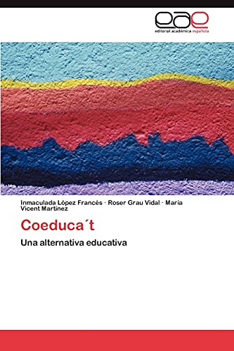 Imagen de archivo de Coeducat: Una alternativa educativa (Spanish Edition) a la venta por Lucky's Textbooks