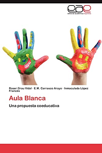 Imagen de archivo de Aula Blanca: Una propuesta coeducativa (Spanish Edition) a la venta por Lucky's Textbooks