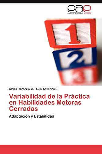 9783845487519: Variabilidad de la Prctica en Habilidades Motoras Cerradas: Adaptacin y Estabilidad