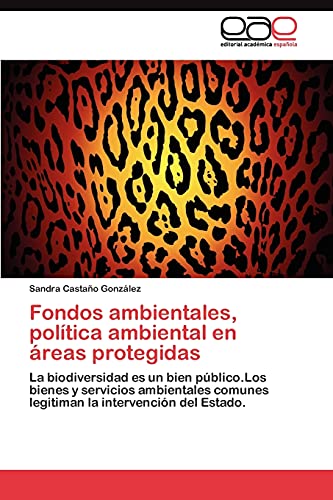 Stock image for Fondos ambientales, politica ambiental en areas protegidas for sale by Chiron Media