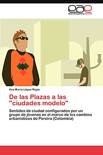 Beispielbild fr De las Plazas a las "ciudades modelo" zum Verkauf von Ria Christie Collections