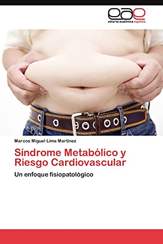 Stock image for Sndrome Metablico y Riesgo Cardiovascular: Un enfoque fisiopatolgico (Spanish Edition) for sale by Lucky's Textbooks