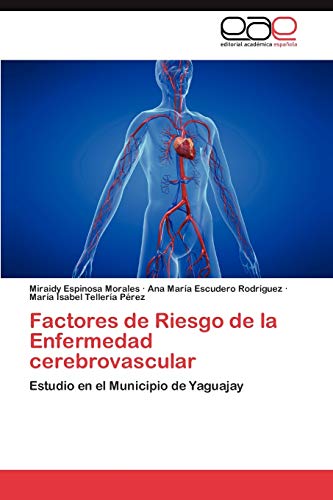 9783845489414: Factores de Riesgo de La Enfermedad Cerebrovascular: Estudio en el Municipio de Yaguajay