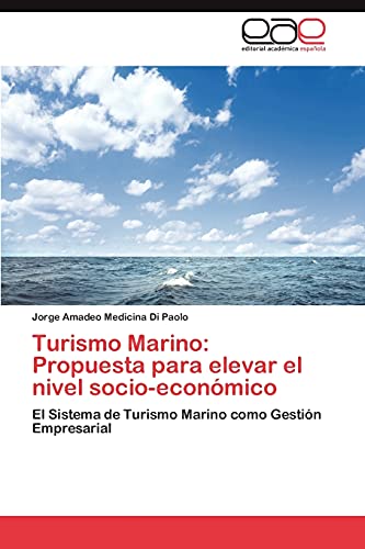 9783845490038: Turismo Marino: Propuesta Para Elevar El Nivel Socio-Economico
