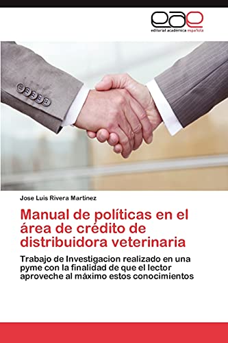 Beispielbild fr Manual de politicas en el area de credito de distribuidora veterinaria zum Verkauf von Chiron Media