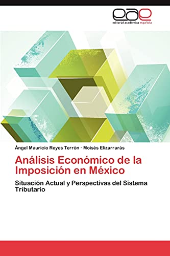 Imagen de archivo de Analisis Economico de La Imposicion En Mexico a la venta por Chiron Media