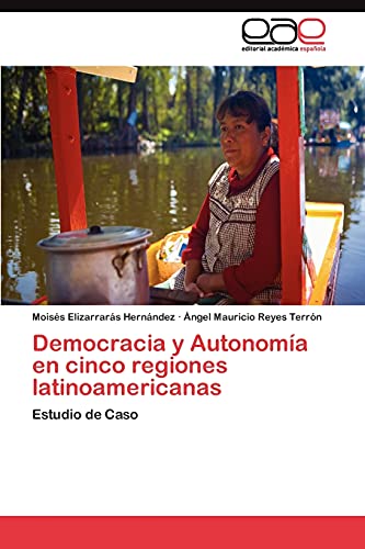 Stock image for Democracia y Autonomia en cinco regiones latinoamericanas for sale by Chiron Media