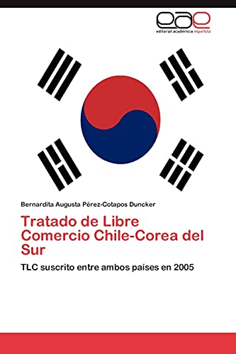 Imagen de archivo de Tratado de Libre Comercio Chile-Corea del Sur a la venta por Chiron Media