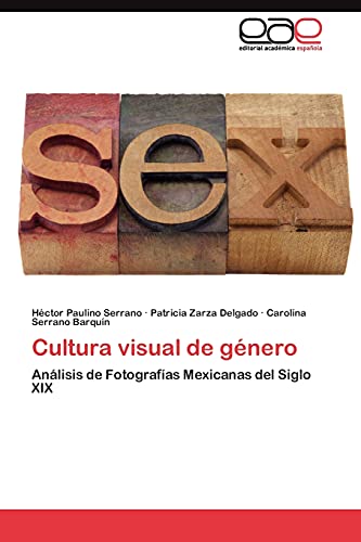 9783845490595: Cultura visual de gnero: Anlisis de Fotografas Mexicanas del Siglo XIX
