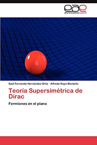 9783845491974: Teora Supersimtrica de Dirac: Fermiones en el plano