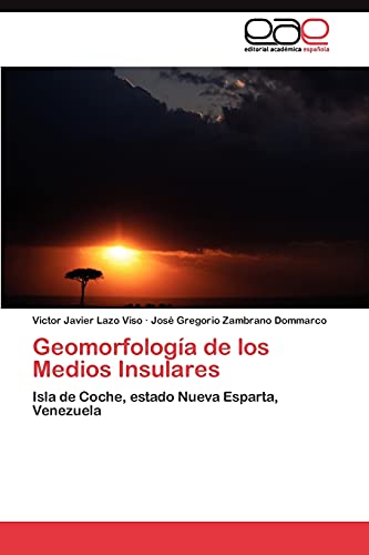 9783845492346: Geomorfologa de los Medios Insulares: Isla de Coche, estado Nueva Esparta, Venezuela
