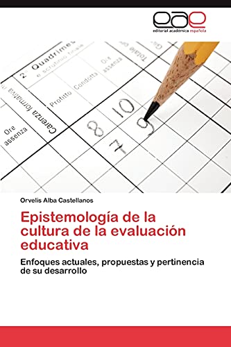 Epistemologia de la cultura de la evaluacion educativa (Paperback) - Alba Castellanos Orvelis