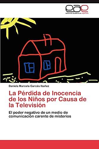 Imagen de archivo de La Perdida de Inocencia de los Ninos por Causa de la Television a la venta por Chiron Media