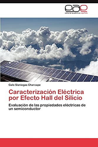 Imagen de archivo de Caracterizacion Electrica por Efecto Hall del Silicio a la venta por Chiron Media