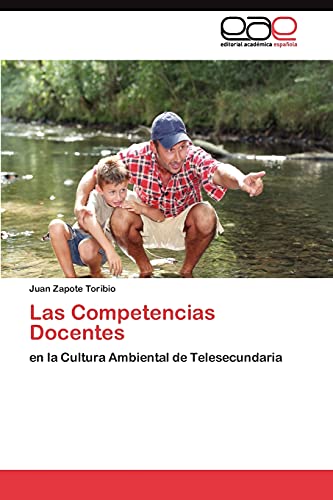 Las Competencias Docentes : en la Cultura Ambiental de Telesecundaria - Juan Zapote Toribio