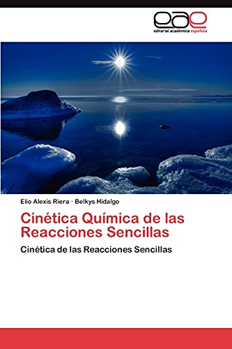 9783845493862: Cintica Qumica de las Reacciones Sencillas: Cintica de las Reacciones Sencillas